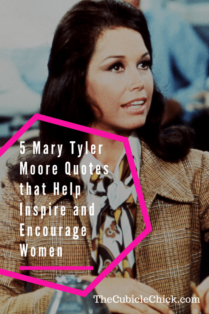 5 Mary Tyler Moore Quotes that Help Inspire and Encourage Women