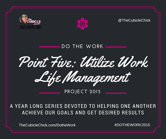 Protected: Point Five: Utilize Work Life Management