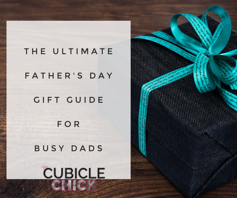 The Ultimate Father's Day Gift Guide for Busy Dads