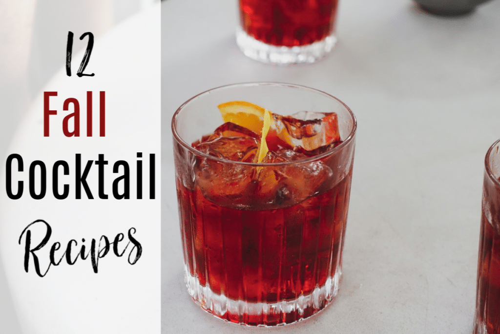Relax, unwind, and enjoy the autumn season with these tried and true Fall Cocktails Recipes that are great for a Homemade Happy Hour.